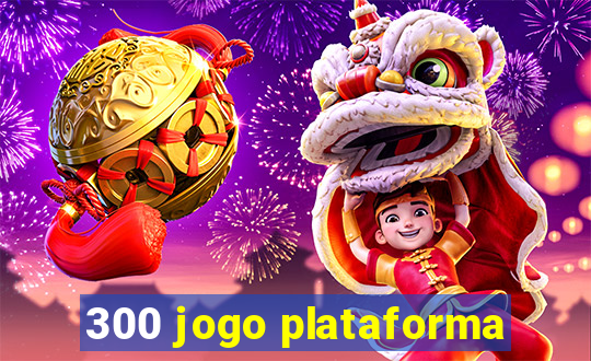 300 jogo plataforma